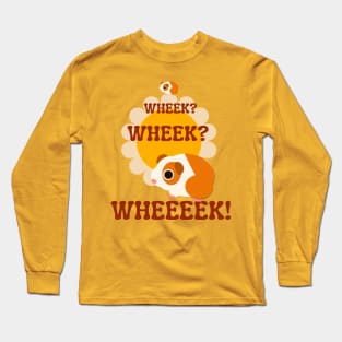 Wheek Wheek Wheek! Long Sleeve T-Shirt